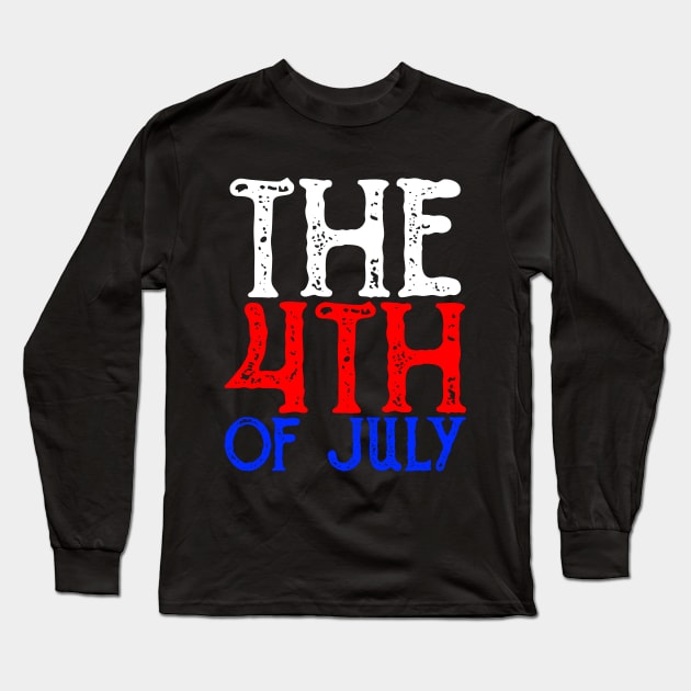 The 4th Of July, Vintage/Retro Design Long Sleeve T-Shirt by VintageArtwork